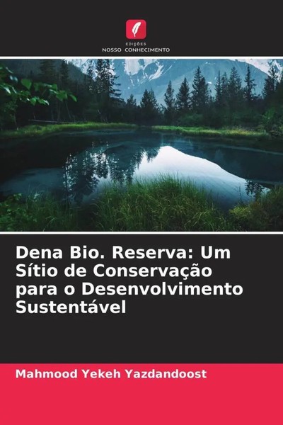 Mahmood Yekeh Yazdandoost | Dena Bio. Reserva: Um SíTio De ConservaçãO Para O...-image