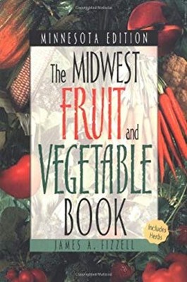 The Midwest Fruit and Vegetable Book Perfect James A. Fizzell