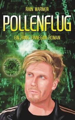 Pollenflug: Ein Hank Finnegan Roman Rain Warmer