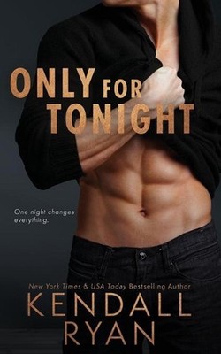 Only for Tonight by Kendall Ryan Paperback Book