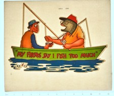 Original VINTAGE 1970s Heat Transfer | My Friends Say I Fish Too Much - Quik Set
