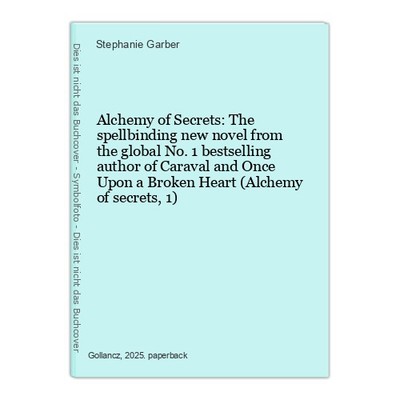 Alchemy of Secrets: The spellbinding new novel from the global No. 1 b 1567677-2