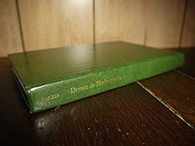 Dream in Shakespeare : From Metaphor to Metamorphosis Marjorie B.