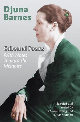 Collected Poems: With Notes Toward the Memoirs by 