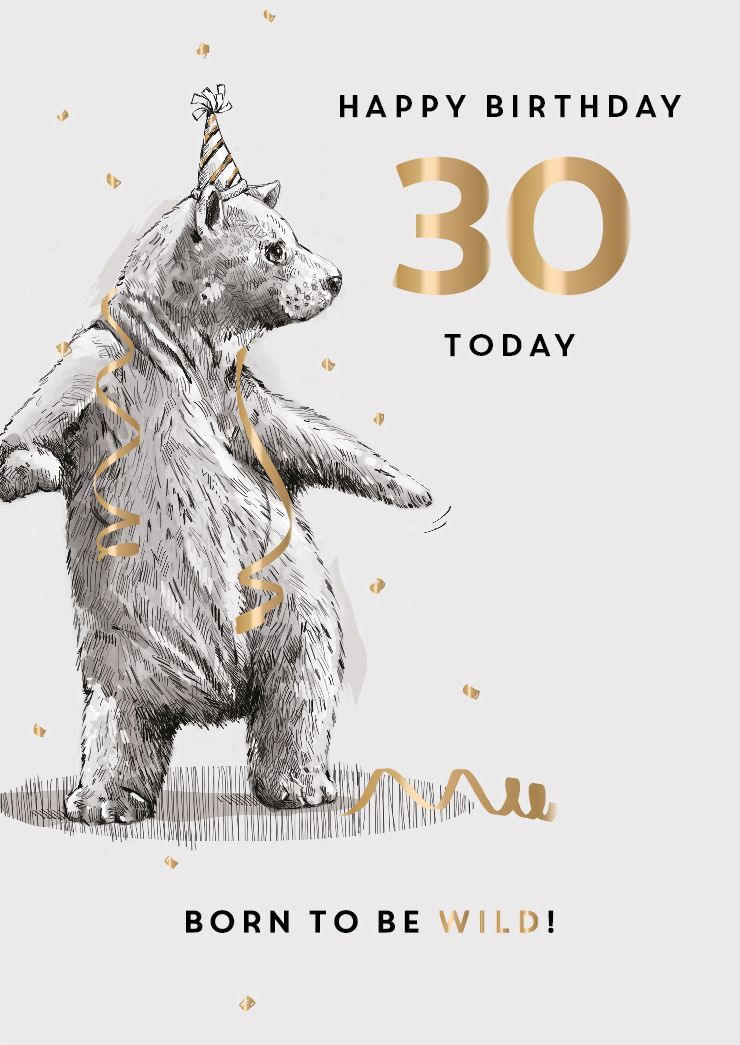 30th Birthday Card - Male - Bear - King Street Ling Design Quality NEW