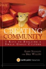 Creating Community: Five Keys to Building a Small Group Culture (Nor - VERY GOOD