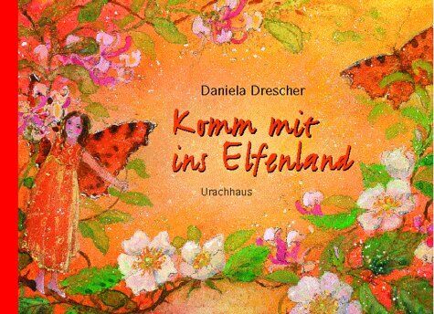 Thumbnail - Daniela Drescher; Daniela Drescher / Komm Mit Ins Elfenland