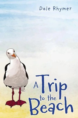 A Trip to the Beach Dale Rhymer Taschenbuch Englisch 2025 Palmetto Publishing