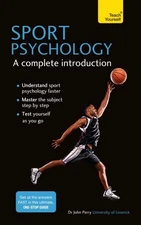 Sport Psychology : A Complete Introduction, Paperback by Perry, John, Like Ne...