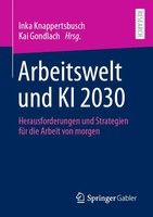 Arbeitswelt Und Ki 2030 Inka Knappertsbusch (U. A.) Taschenbuch Xv Deutsch 2022