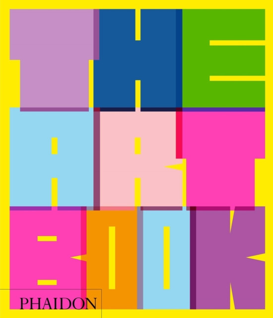 The Art Book by Phaidon Editors (Hardback Book)