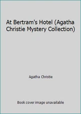 At Bertram's Hotel (Agatha Christie Mystery Collection) by Agatha Christie