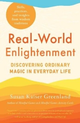 Susan Kaiser Greenland Real-World Enlightenment (Taschenbuch)