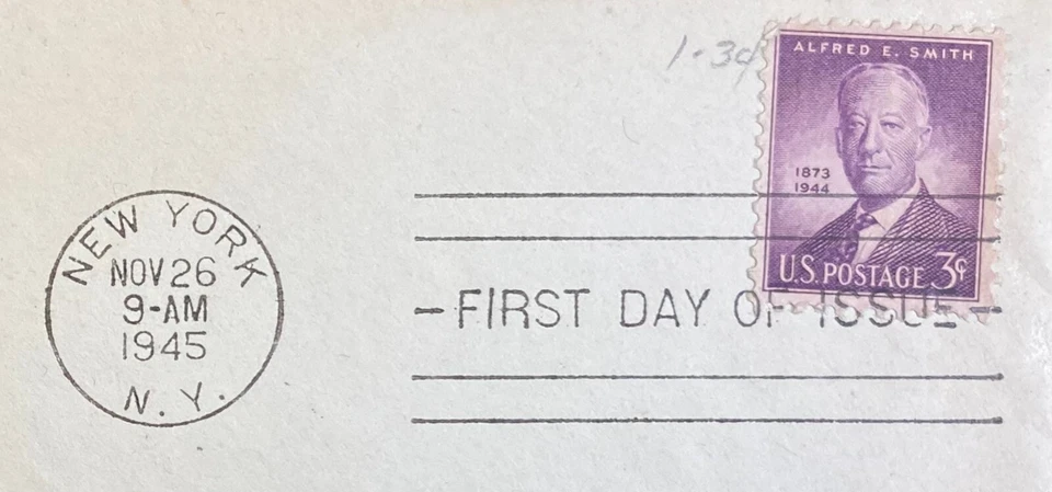 1945 1st-Day Issue Alfred E. Smith 3¢ Stamp / 4x NY Gov / 1928 Pres Nominee - Image 3 of 4