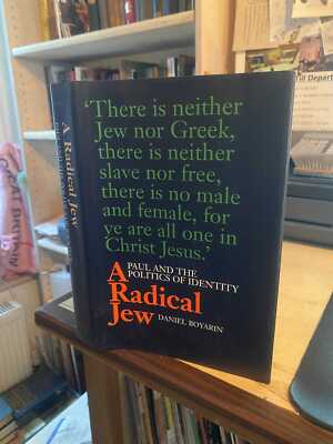 Boyarin: A Radical Jew: Paul and the Politics of Identity 1994 Very Good 1st HB