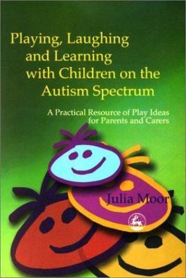 Playing, Laughing and Learning With Children - 1843100606, paperback, Julia Moor