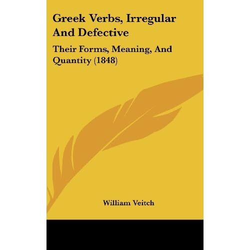 Greek Verbs, Irregular and Defective: Their Forms, Mean - Hardback NEW ...