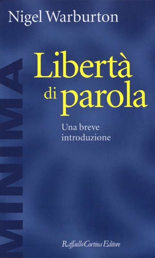 LIBERTA' DI PAROLA. UNA BREVE INTRODUZIONE WARBURTON NIGEL