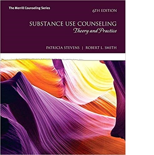 Substance Use Counseling : Theory and Practice by Robert Smith - 9780134055930