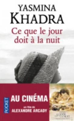 CE QUE LE JOUR DOIT A LA NUIT (ENGLISH AND FRENCH EDITION) By Yasmina Khadra NEW