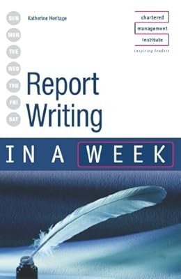 Report Writing in a week (relaunch edition) (IAW), Heritage, Katherine, Used; Go