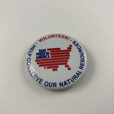 Vintage VOLUNTEER! / Help Conserve Our Natural Resources Button, Pinback