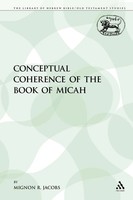 Mignon R. Jacobs | The Conceptual Coherence Of The Book Of Micah | Taschenbuch