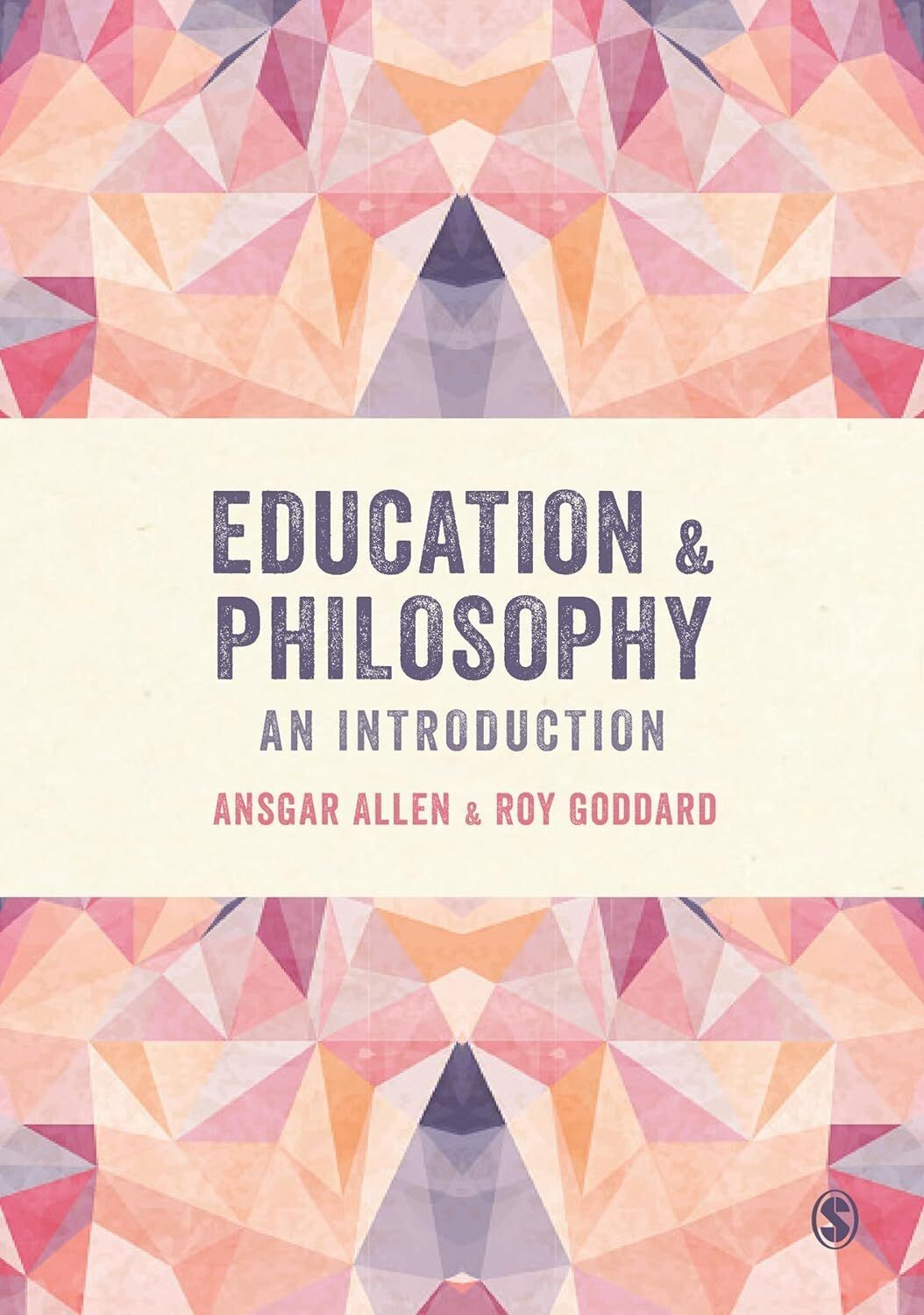 Education & Philosophy: An Introduction - Ansgar Allen & Roy Goddard, Paperback