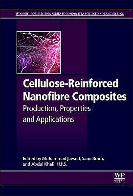 Cellulose-Reinforced Nanofibre Composites Jawaid Boufi H.P.S. Hardback