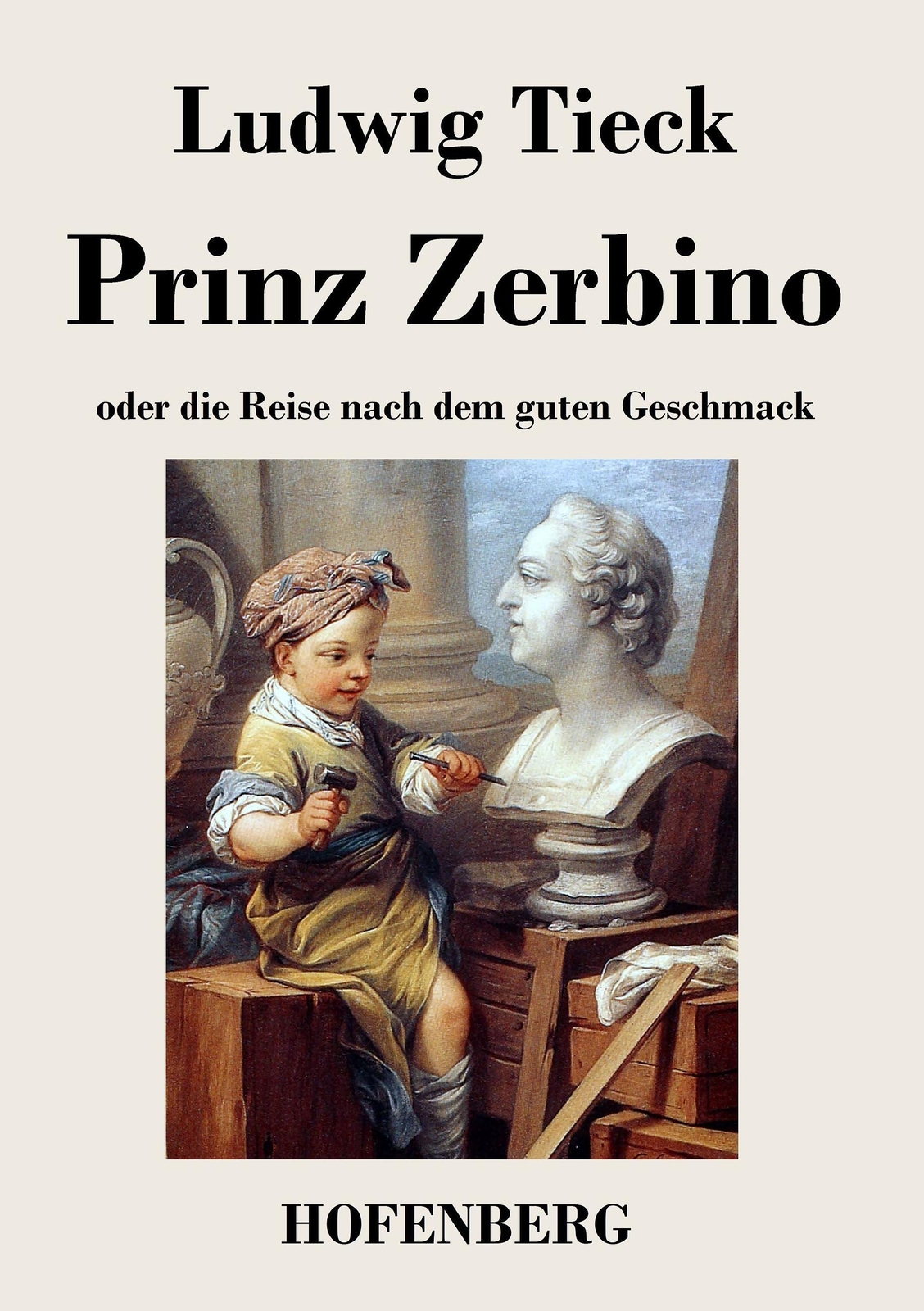 Prinz Zerbino Oder Die Reise Nach Dem Guten Geschmack Ludwig Tieck