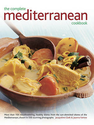 The Complete Mediterranean Cookbook: More Than 150 Mouthwatering Healthy ...