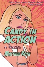 Candy in Action: A Novel, Roth, Matthue, Excellent Book