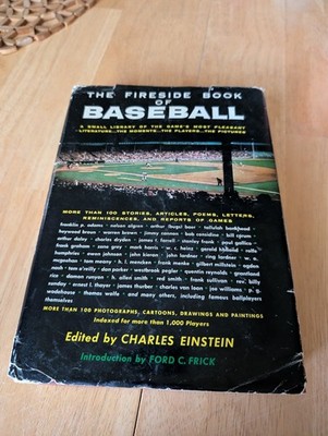 The Fireside Book of Baseball 1956 Edited by Charles Einstein