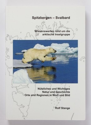 Spitzbergen - Svalbard : Wissenswertes rund um die arktische Inselgruppe ; Nützl