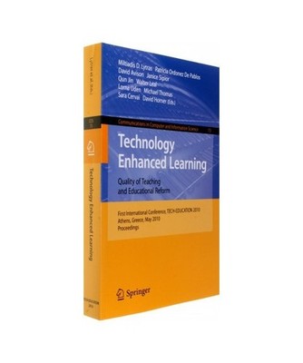 Technology Enhanced Learning: Quality of Teaching and Educational Reform: 1st In