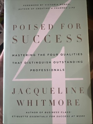 Poised For Success Mastering The Four Qualities That Distinguish Leaders Book