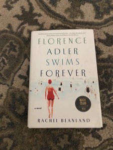 Florence Adler Swims Forever by Rachel Beanland Florence Adler Swims Forever by Rachel Beanland