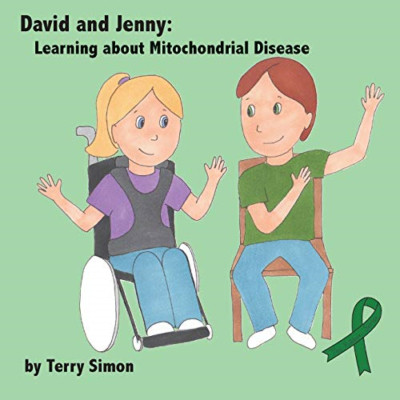 David and Jenny: Learning about Mitochondrial Disease -  NEW Terry Simon 2018