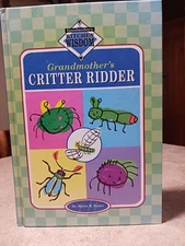 Grandmothers Critter Ridder by Dr. Myles H. Bader