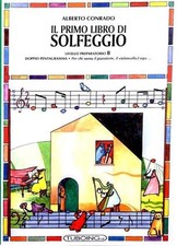 Il primo libro di solfeggio. In doppio pentagramma per chi suona il pianoforte, 