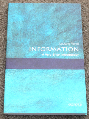 Information: A Very Short Introduction by Luciano Floridi (Oxford 2010 PB) NEW
