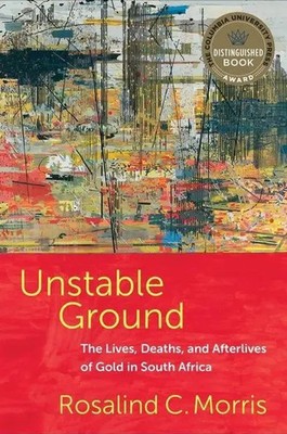 Unstable Ground | The Lives, Deaths, and Afterlives of Go*d in South Africa