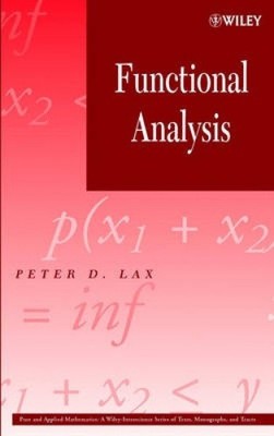 Functional Analysis (Pure and Applied Mathematics: A Wiley Series of Texts,