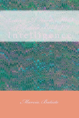 Letting A Word Make A Picture Book VI: Intelligence by Marcia Batiste (English) 
