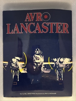 Avro Lancaster by Bill Sweetman (Jane's Aircraft Spectacular)