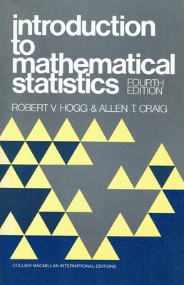 Hogg, Robert V.; Craig, Allen T. - Introduction to Mathematical Statistics
