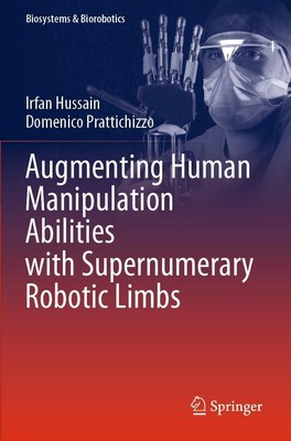 Augmenting Human Manipulation Abilities with Supernumerary Robotic Limbs Irfan H