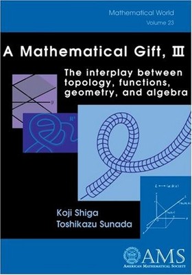 A MATHEMATICAL GIFT, III: THE INTERPLAY BETWEEN TOPOLOGY, By Koju NEW