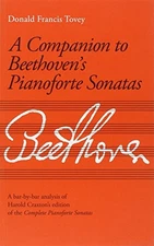 DONALD FRANCIS TOVEY: A COMPANION TO BEETHOVEN'S PIANOFORTE SONATAS (NEW REV...