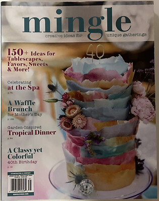 Mingle Creative Ideas for Unique Gatherings Magazine April May June 2023